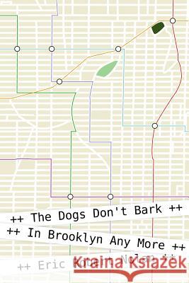 The Dogs Don't Bark in Brooklyn Any More R. Phaal C. S. Wiesner Eric Robert Nolan 9781492888697 Woodhead Publishing - książka