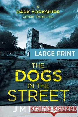 The Dogs in the Street J. M. Dalgliesh 9781800803954 Hamilton Press Limited - książka