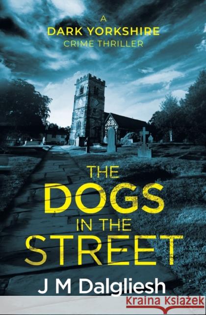 The Dogs in the Street J. M. Dalgliesh 9781800804722 Hamilton Press Limited - książka