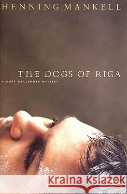 The Dogs of Riga Henning Mankell Laurie Thompson 9781565847873 New Press - książka