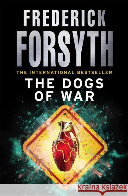 The Dogs Of War Frederick Forsyth 9780099559856 Cornerstone - książka