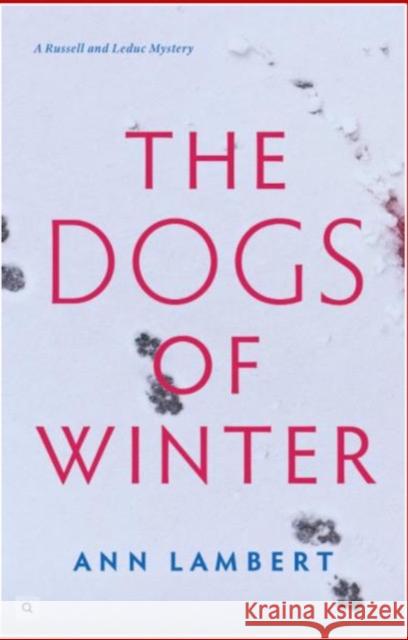 The Dogs of Winter Ann Lambert 9781772601404 Second Story Press - książka
