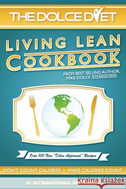 The Dolce Diet: Living Lean Cookbook Dolce, Michael 9780984963126 Xerxes House Press - książka