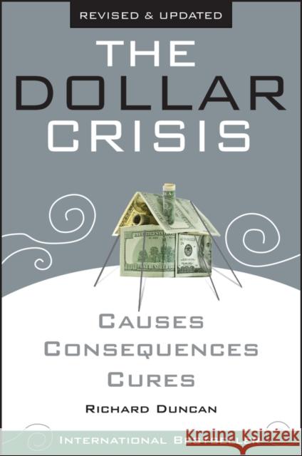 The Dollar Crisis: Causes, Consequences, Cures Duncan, Richard 9780470821701 John Wiley & Sons - książka