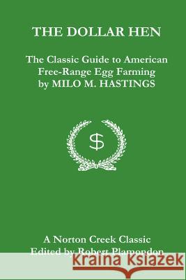 The Dollar Hen Milo M. Hastings, Robert Plamondon 9780972177016 Norton Creek Press - książka