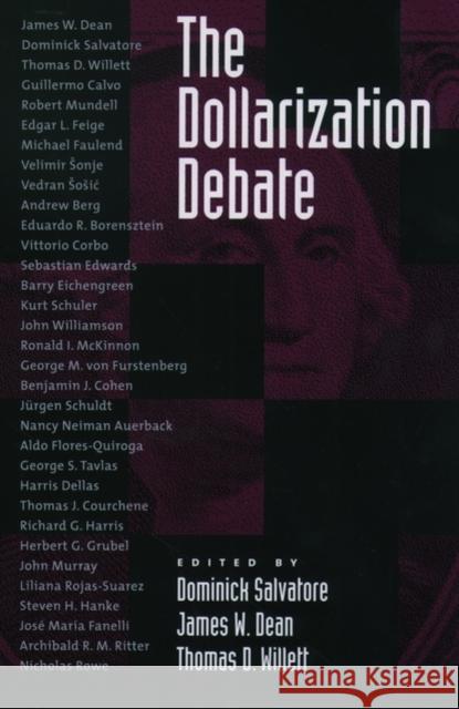 The Dollarization Debate Dominick Salvatore James W. Dean Thomas D. Willett 9780195155365 Oxford University Press - książka