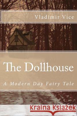 The Dollhouse Vladimir Vice 9781505508260 Createspace - książka