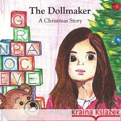 The Dollmaker: A Christmas Story Hank Gamel 9781973549949 Independently Published - książka