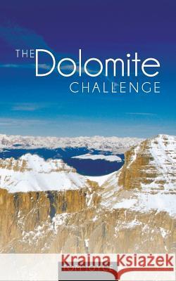 The Dolomite Challenge Tom Joyce 9781452580173 Balboa Press - książka