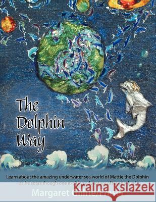 The Dolphin Way Margaret Gillrie-Fraser 9781463436384 Authorhouse - książka