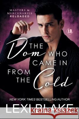 The Dom Who Came in from the Cold Lexi Blake 9781942297772 Dlz Entertainment - książka