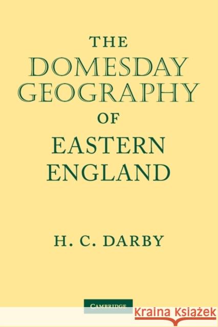 The Domesday Geography of Eastern England H C. Darby 9780521893961  - książka