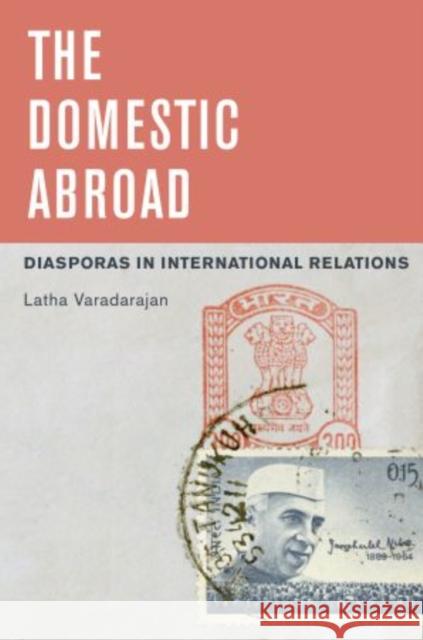 The Domestic Abroad Varadarajan 9780199733910 Oxford University Press, USA - książka