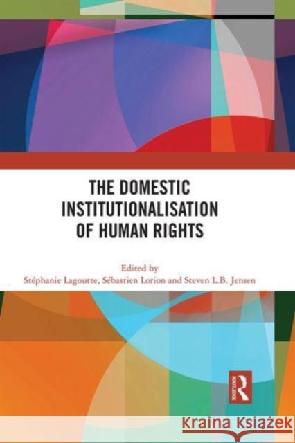 The Domestic Institutionalisation of Human Rights  9781032019734 Taylor & Francis Ltd - książka