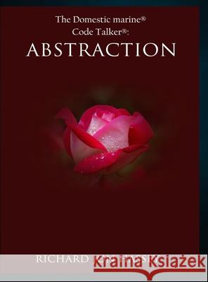The Domestic marine (R) ABSTRACTION CODE TALKER Richard Jon Hassey Mehedi                                   Ronda Watkins 9781088215982 Burnt Store PC Corporation - książka