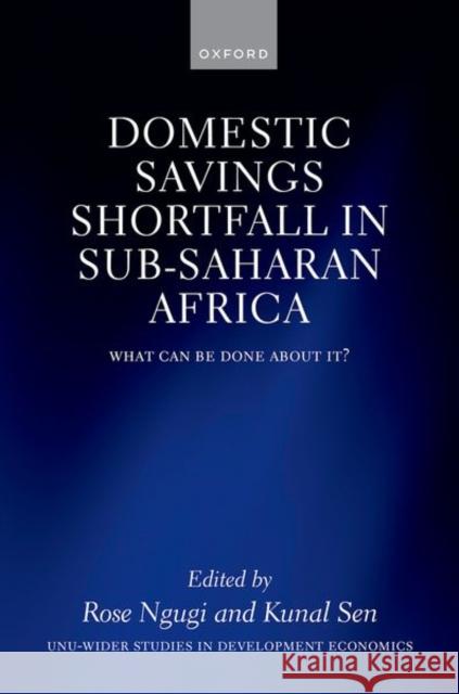 The Domestic Savings Shortfall in Sub-Saharan Africa Ngugi, Rose 9780198932482 Oxford University Press - książka