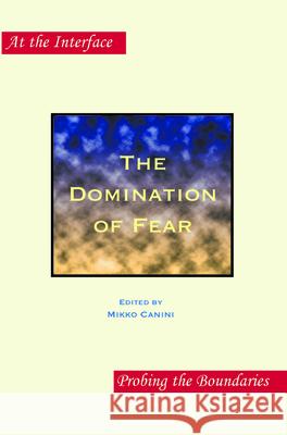 The Domination of Fear Mikko Canini 9789042030848 Rodopi - książka