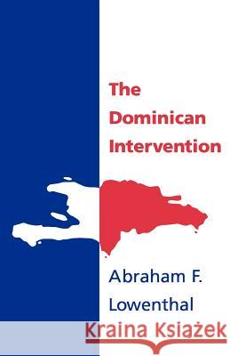 The Dominican Intervention Abraham F. Lowenthal 9780801847554 Johns Hopkins University Press - książka