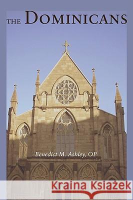 The Dominicans Benedict M. Ashley 9781606089330 Wipf & Stock Publishers - książka