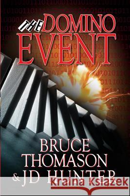 The Domino Event Bruce Thomason Jd Hunter 9780983220350 Batjak Publishing - książka