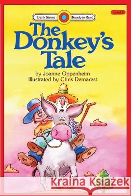The Donkey's Tale: Level 2 Joanne Oppenheim Chris Demarest 9781876965761 Ibooks for Young Readers - książka