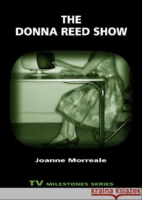 The Donna Reed Show Joanne Morreale 9780814335086 Wayne State University Press - książka
