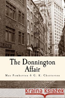 The Donnington Affair Max Pemberton G. K. Chesterton 9781981148226 Createspace Independent Publishing Platform - książka