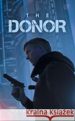 The Donor Peter R. Shand 9781665589765 Authorhouse UK - książka