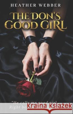 The Don's Good Girl Heather Webber 9789699392924 Heather Webber - książka