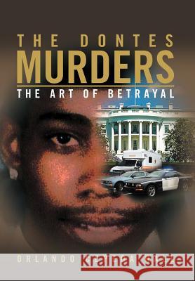 The Dontes Murders: The Art of Betrayal Hall, Orlando Cepeda 9781469193229 Xlibris Corporation - książka