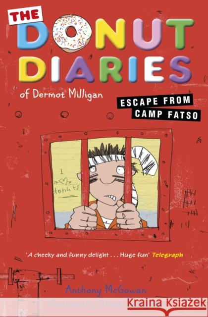 The Donut Diaries: Escape from Camp Fatso : Book Three Dermot Milligan 9780552564403  - książka