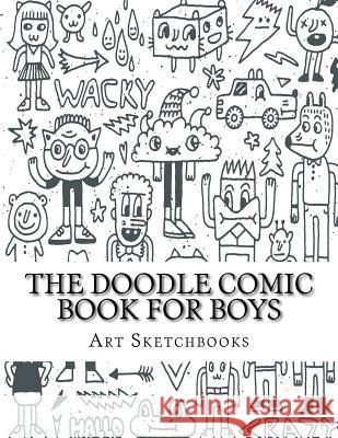 The Doodle Comic Book for Boys Art Journaling Sketchbooks 9781540475312 Createspace Independent Publishing Platform - książka