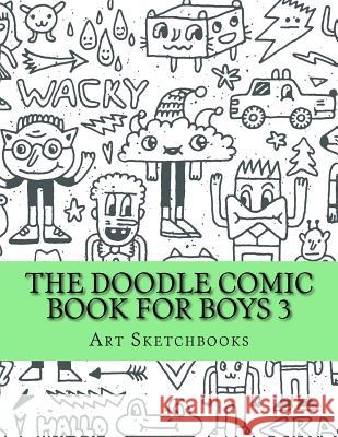 The Doodle Comic Book for Boys 3 Art Journaling Sketchbooks 9781540735195 Createspace Independent Publishing Platform - książka