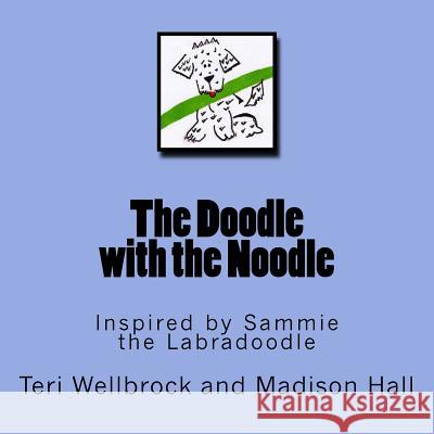 The Doodle with the Noodle Teri Wellbrock Madison Hall 9781515289401 Createspace Independent Publishing Platform - książka