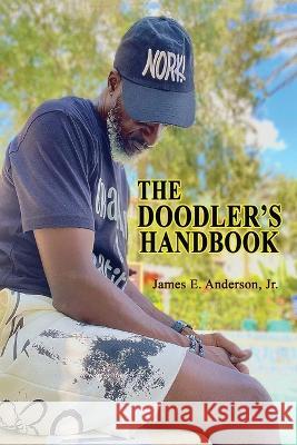 The Doodler's Handbook Anderson, James E. 9781957751344 James E. Anderson Jr. - książka