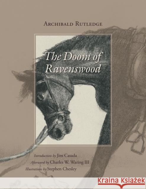 The Doom of Ravenswood Archibald Rutledge Stephen Chesley Charles W. Warin 9781611175707 University of South Carolina Press - książka