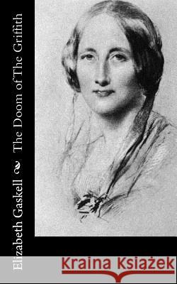 The Doom of The Griffith Gaskell, Elizabeth Cleghorn 9781502468864 Createspace - książka