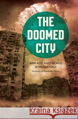 The Doomed City: Volume 25 Strugatsky, Arkady 9781613749937 Chicago Review Press - książka