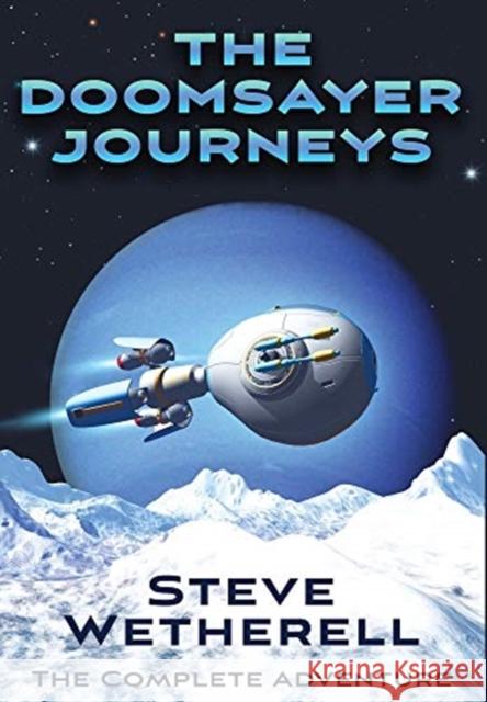 The Doomsayer Journeys Omnibus Steve Wetherell 9781645540199 Falstaff Books, LLC - książka