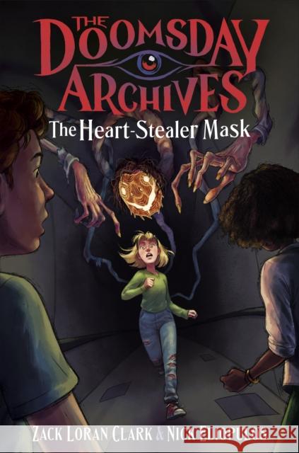 The Doomsday Archives: The Heart-Stealer Mask Zack Loran Clark Nick Eliopulos 9781638930327 Zando - książka