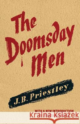 The Doomsday Men J. B. Priestley Jonathan Barnes 9781941147146 Valancourt Books - książka