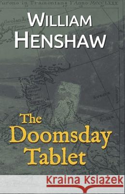The Doomsday Tablet William Henshaw 9780473510862 William Henshaw - książka