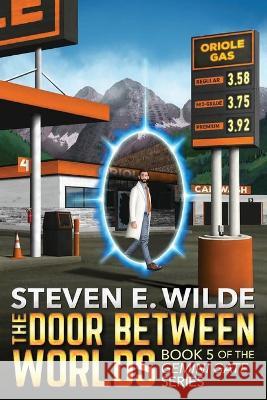The Door Between Worlds Steven E. Wilde 9781773421056 Steven E Wilde - książka