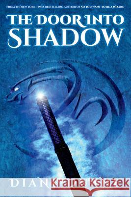 The Door Into Shadow: The Tale of the Five Volume 2 Diane Duane 9781072384298 Independently Published - książka