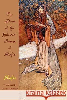 The Door of the Beloved: Poems of Hafiz McCarthy, Justin 9780974566795 Bardic Press - książka