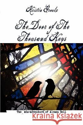 The Door of the Thousand Keys Kristin Groulx Eric D. Goodman 9780981131542 Tenth Muse Books - książka