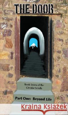 The Door: Part One: Beyond Life Bridget Trafford 9781803813738 Grosvenor House Publishing Limited - książka