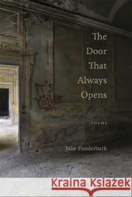 The Door That Always Opens: Poems Julie Funderburk 9780807163962 Lsu Press - książka