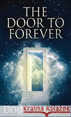 The Door To Forever Doug Simpson 9784867505618 Next Chapter - książka