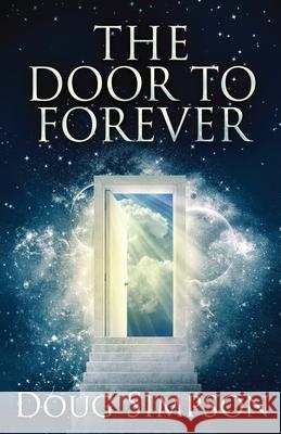 The Door To Forever Doug Simpson 9784867505625 Next Chapter - książka